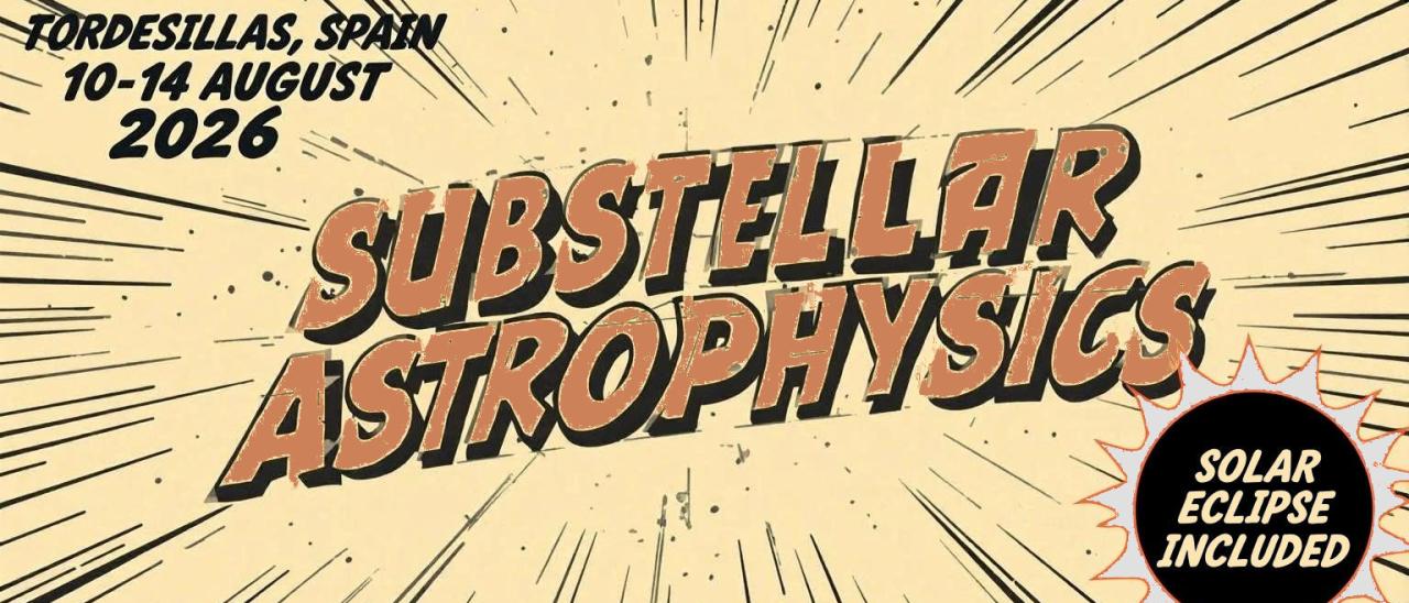 SUBSTELLAR ASTROPHYSICS 2026