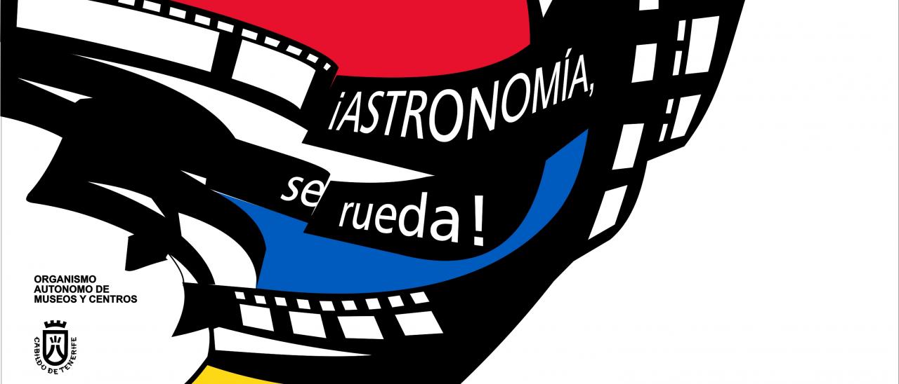 ¡ASTRONOMÍA, se rueda!