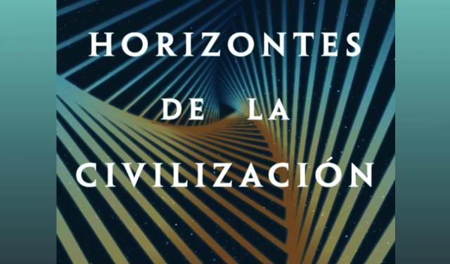 Cartel de la presentación del libro Horizontes de la Civilización 