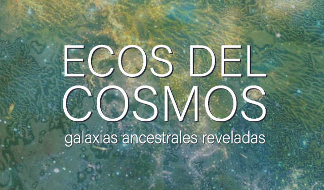 Cartel de la exposición Ecos del Cosmos / IAC