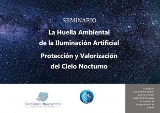 Cartel del seminario "La Huella Ambiental de la Iluminación Artificial. Protección y Valorización del Cielo Nocturno". Crédito: Fundación Observatorio de las Energías Renovables y la Eficiencia Energética. Cartel del seminario "La Huella Ambiental de la Iluminación Artificial. Protección y Valorización del Cielo Nocturno". Crédito: Fundación Observatorio de las Energías Renovables y la Eficiencia Energética.
