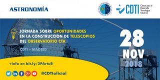 Cartel de la jornada informativa “Oportunidades industriales en la construcción de CTA-Norte”. Crédito: @CDTIoficial Agencia Española de Innovación 12016