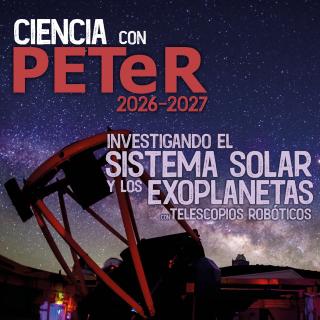 Proyecto de innovación educativa Ciencia con PETeR: Investigando el Sistema Solar y los exoplanetas con telescopios robóticos
